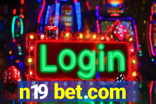 n19 bet.com